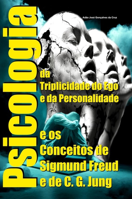 Psicologia da Triplicidade do Ego e da Personalidade e os Co ... - cover