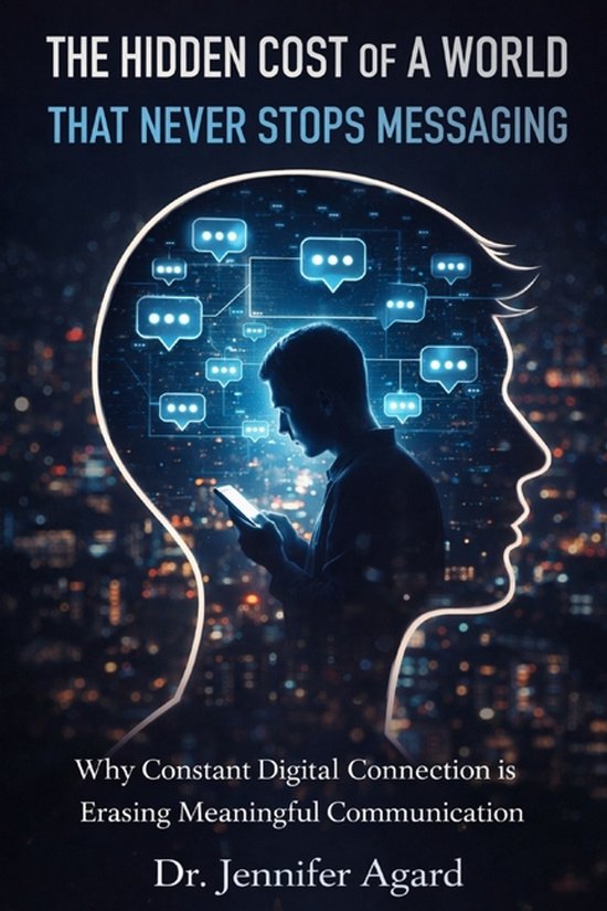 The Hidden Cost of a World That Never Stops Messaging - cover