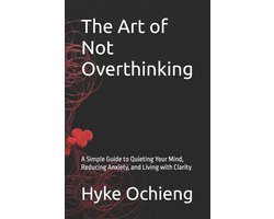 The Art of Calm-The Art of Not Overthinking