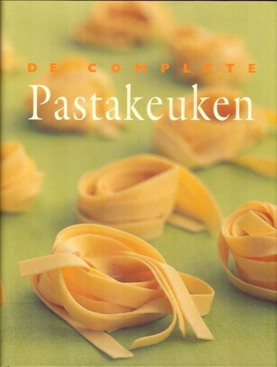 De complete pastakeuken - cover