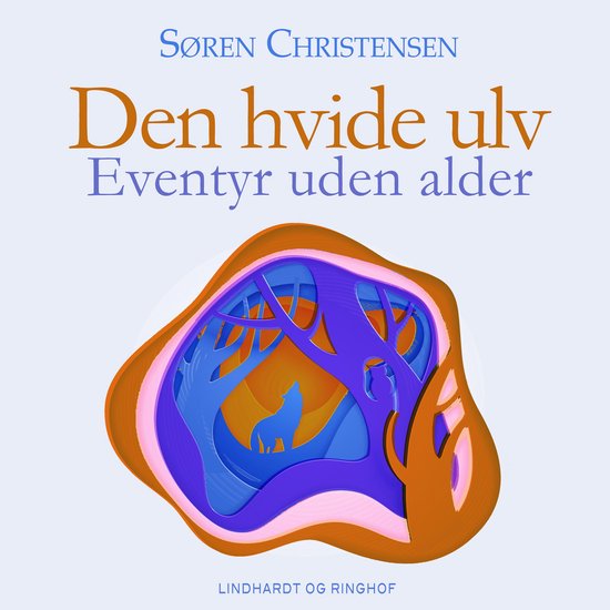 Den hvide ulv. Eventyr uden alder - cover