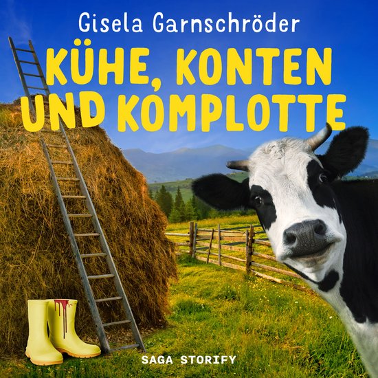 Kühe, Konten und Komplotte - Steif und Kantig ermitteln wie ... - cover