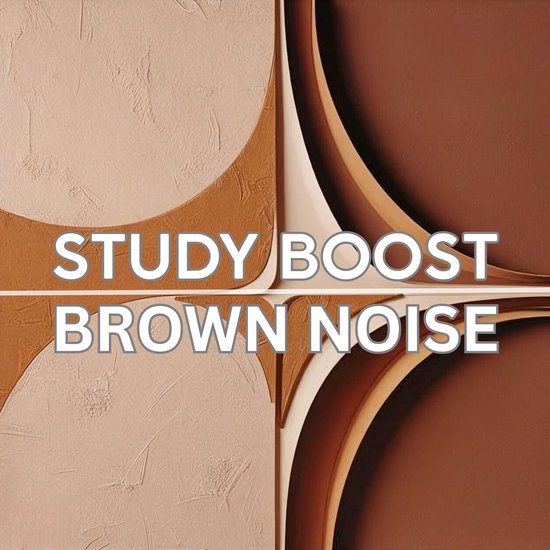 Study Boost: Brown Noise for Mental Clarity (The Brown Noise ... - cover