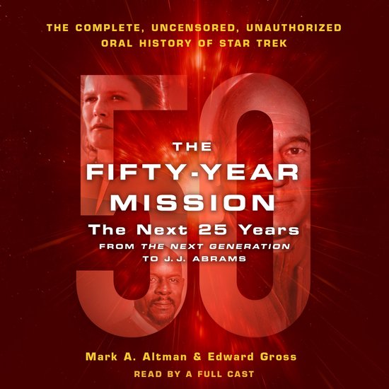 The Fifty-Year Mission: The Next 25 Years: From The Next Gen ... - cover