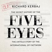 Boekomslag van "Five Eyes" door Richard Kerbaj. "The Untold Story of the International Spy Network". Gedrukt in zwart-wit met een "Classified" stempel.