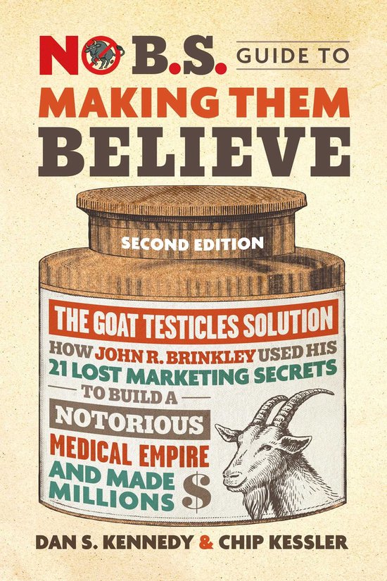 No B.S. - No B.S. Guide to Making Them Believe - cover
