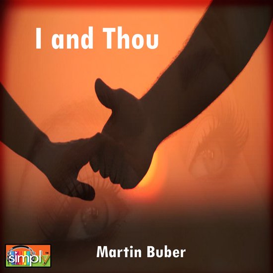 Cover van 'I and Thou' door Martin Buber met handen die elkaar vasthouden tegen een zonsondergang.