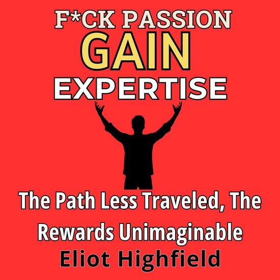 F*ck Passion, Gain Expertise - cover