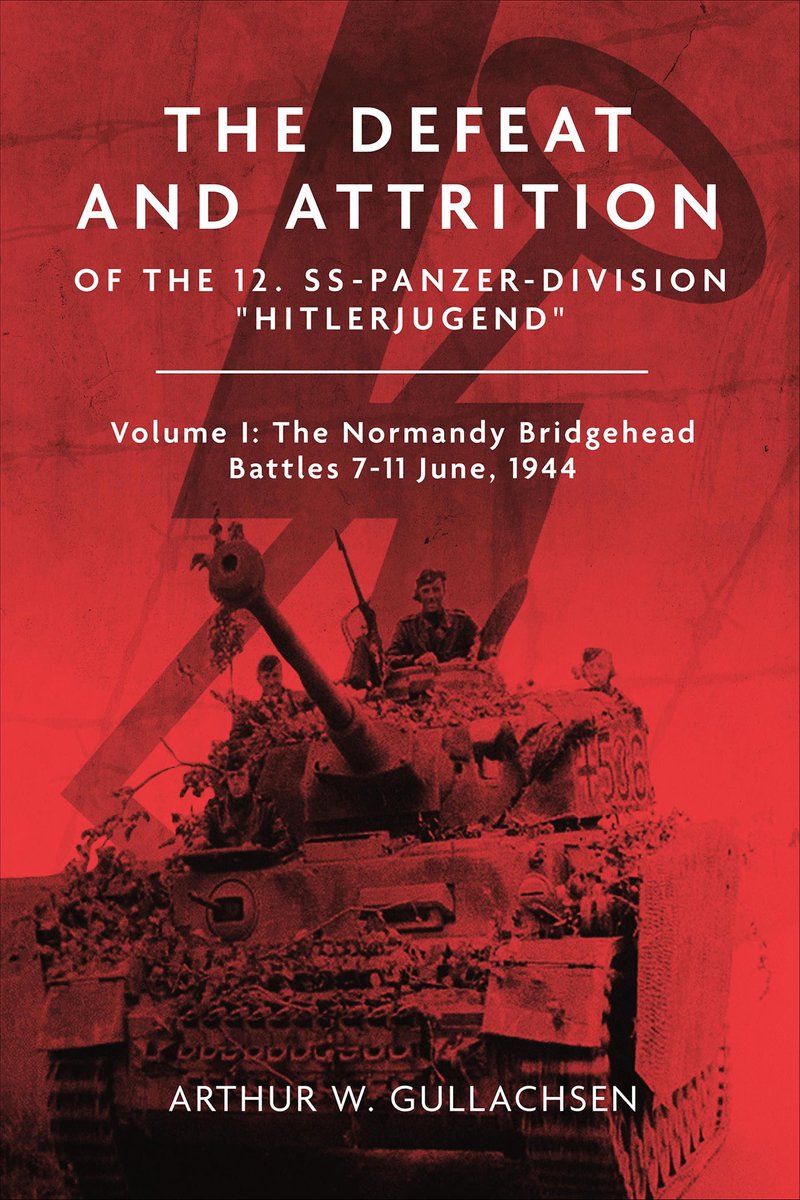The Defeat And Attrition Of The 12. Ss-Panzer-Division “Hitlerjugend”