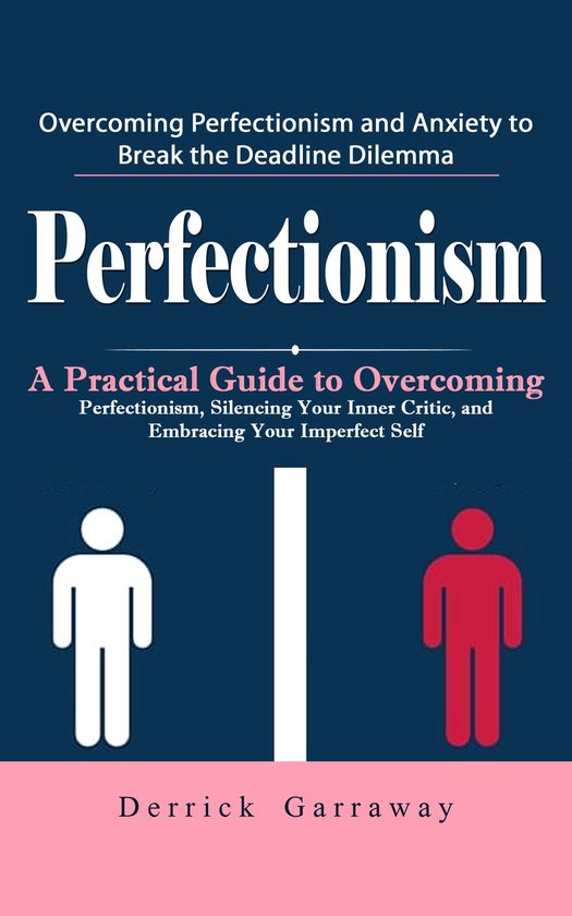 Perfectionism: Overcoming Perfectionism and Anxiety to Break ... - cover