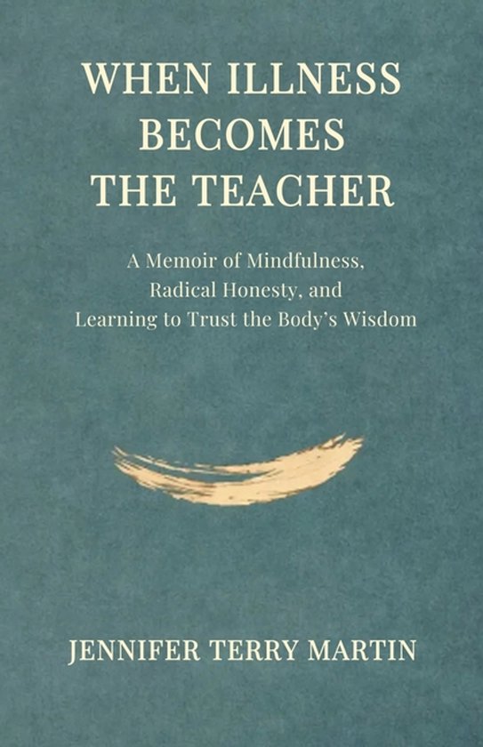 When Illness Becomes The Teacher - cover