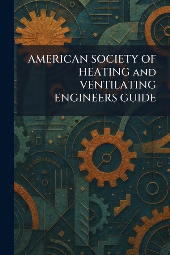 AMERICAN SOCIETY OF HEATING and VENTILATING ENGINEERS GUIDE - cover
