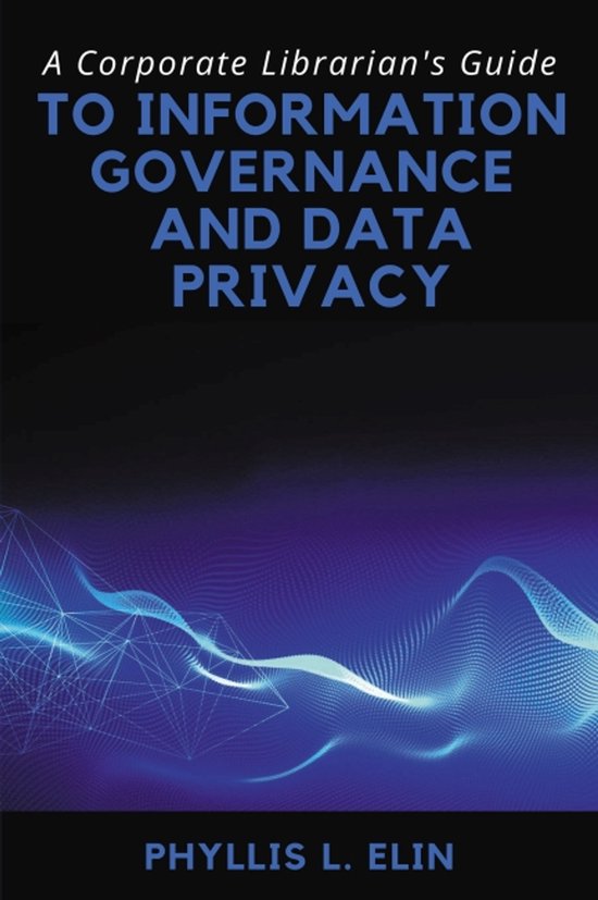 A Corporate Librarian's Guide to Information Governance and  ... - cover