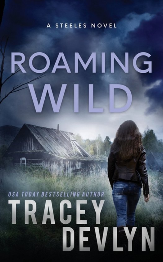 Steele Ridge: The Steeles- Roaming Wild - cover