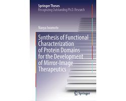 Springer Theses- Synthesis of Functional Characterization of Protein Domains for the Development of Mirror-Image Therapeutics