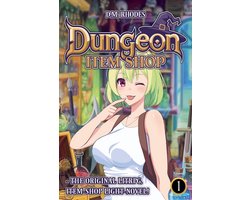 Dungeon Item Shop: The Original Item-Shop Litrpg!- Dungeon Item Shop