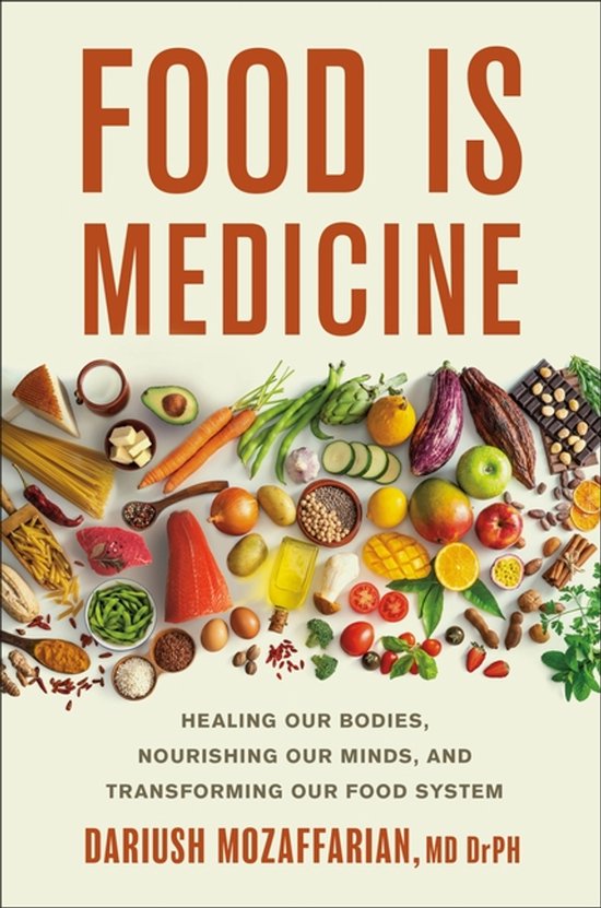 Boek "Food Is Medicine" met afbeeldingen van diverse gezonde voedingsmiddelen zoals groenten, fruit, vis, vlees, pasta en chocolade. Tekst: FOOD IS MEDICINE HEALING OUR BODIES, NOURISHING OUR MINDS, AND TRANSFORMING OUR FOOD SYSTEM DARIUSH MOZAFFARIAN, MD DrPH