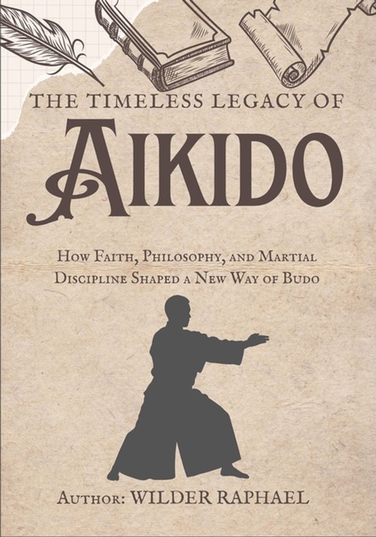 The Timeless Legacy of Aikido - cover