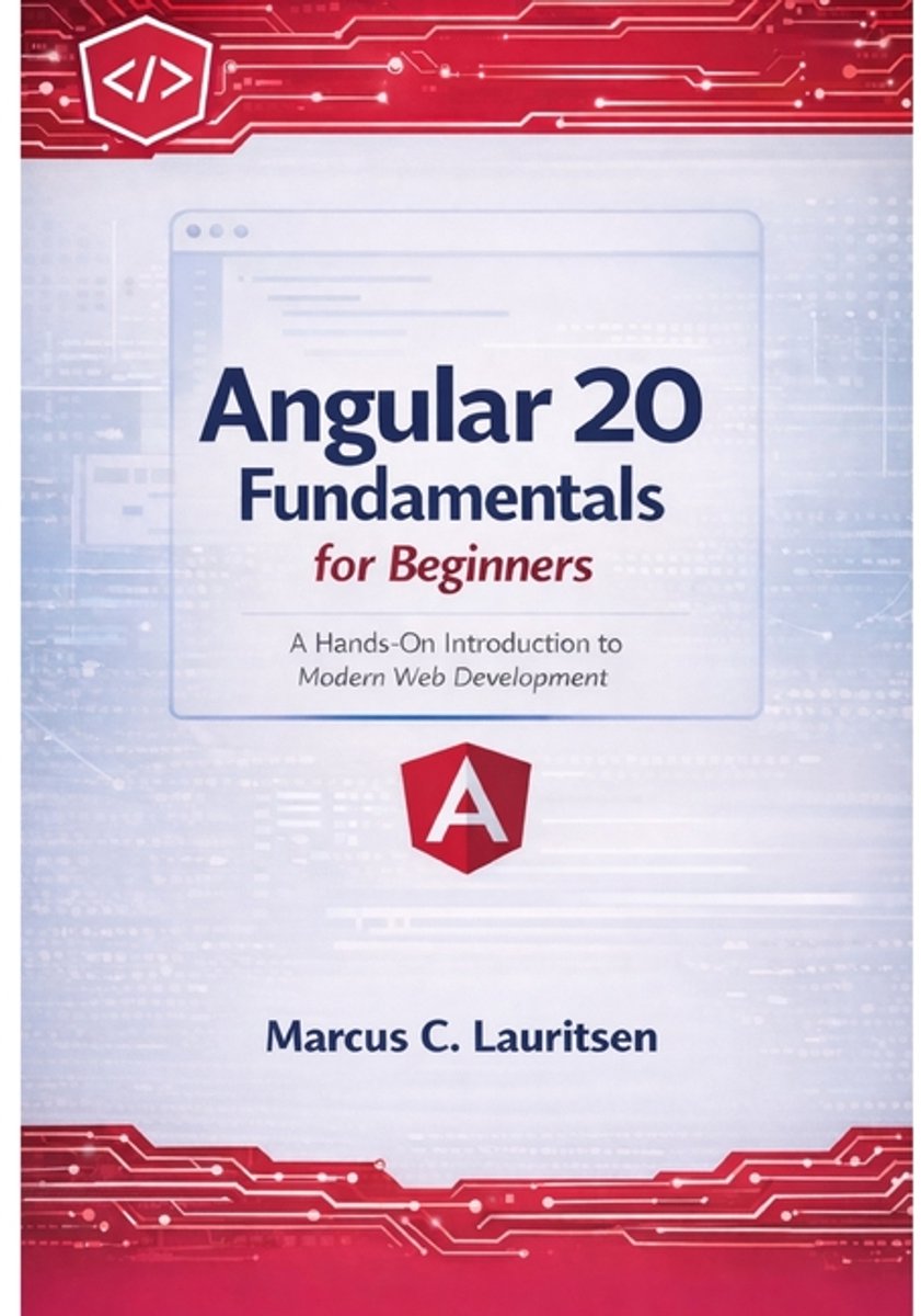 Omslag van Angular 20 for Beginners to Pro: The Complete Series for Modern Web Development- Angular 20 Fundamentals for Beginners