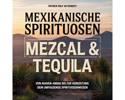 Mexikanische Spirituosen - Mezcal & Tequila