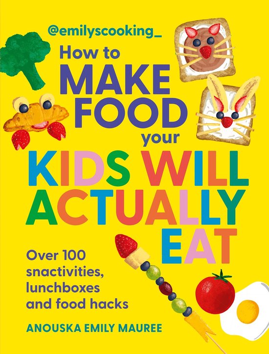Emily's Cooking: How to Make Food Your Kids will Actually Ea ... - cover