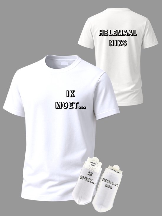 T-shirt Grappige tekst - Giftset - Ik moet helemaal niks - Party Shirt - Cadeau set shirt en sokken - Grappig cadeau voor vrouw en man - Verjaardag - Kerst cadeau - Festival t-shirt set - Vaderdag - Moederdag - T-shirt voor dames en heren - Maat L