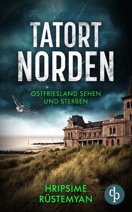Tatort Norden – Ostfriesland sehen und sterben Ein fesseln ... - cover