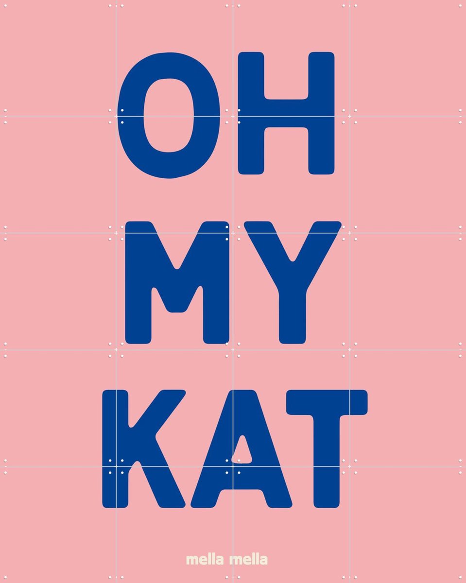 IXXI Oh My Kat, Mella Mella - 80 x 100 cm - Gratis ophangtool - Grote wanddecoratie en posters Woonkamer, Gang, Typografie en quotes, Grappig