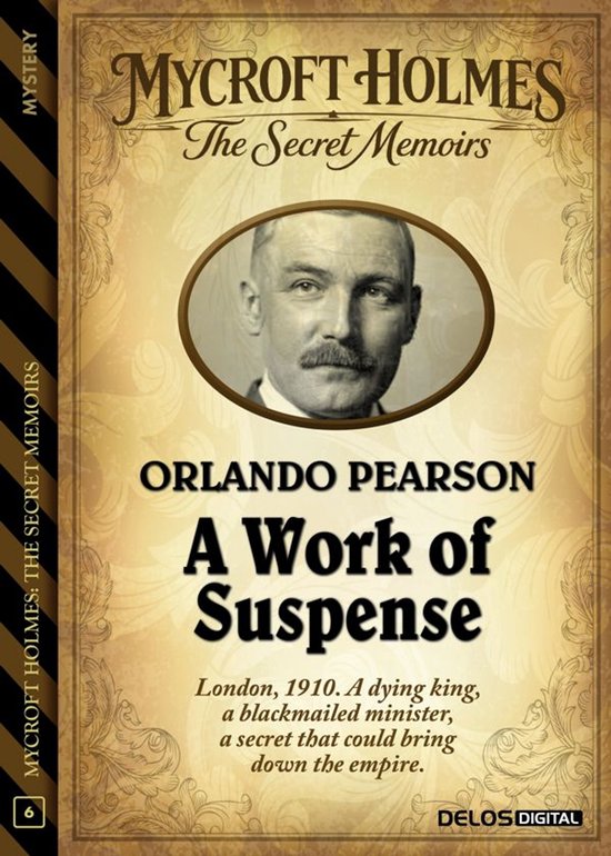 Mycroft Holmes The Secret Memoirs 6 - A Work of Suspense - cover