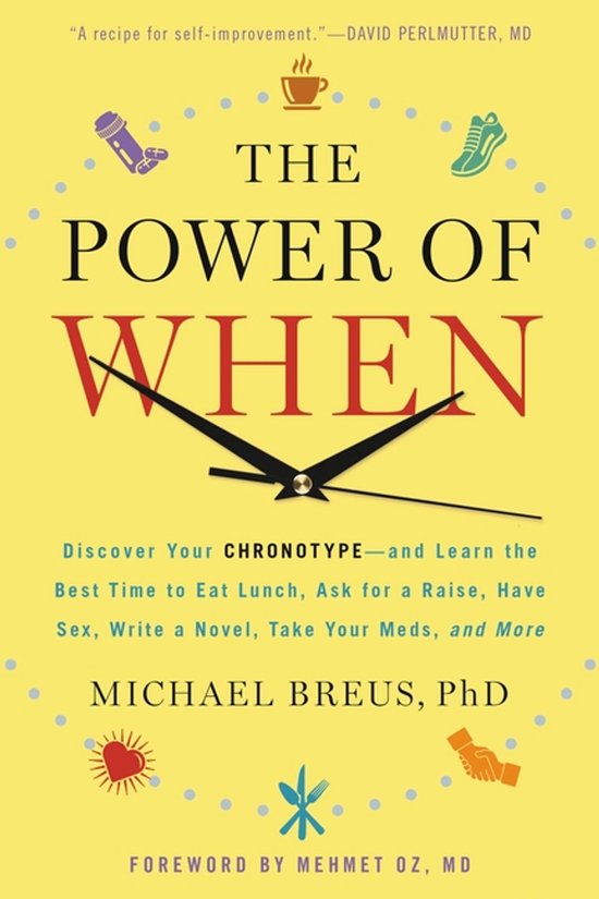 The Power of When Discover Your ChronotypeAnd Learn the Best ... - cover