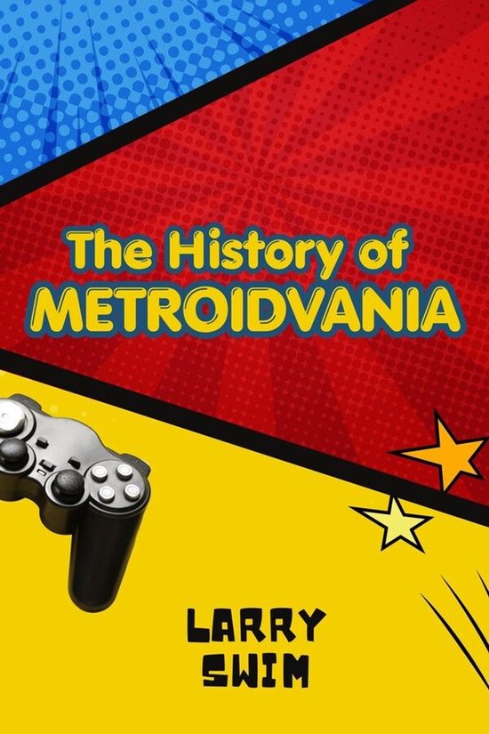 The History of Metroidvania - cover