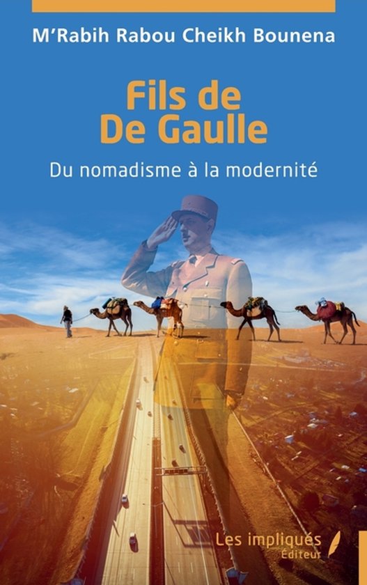 Cheikh Rabih Fils de De Gaulle | 9791042811877 | M'Rabih Rabou Cheikh Bounena ...