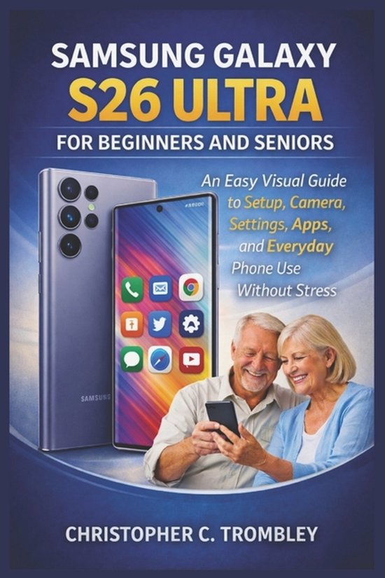 Samsung Galaxy S26 Ultra User Guide for Beginners and Senior ... - cover