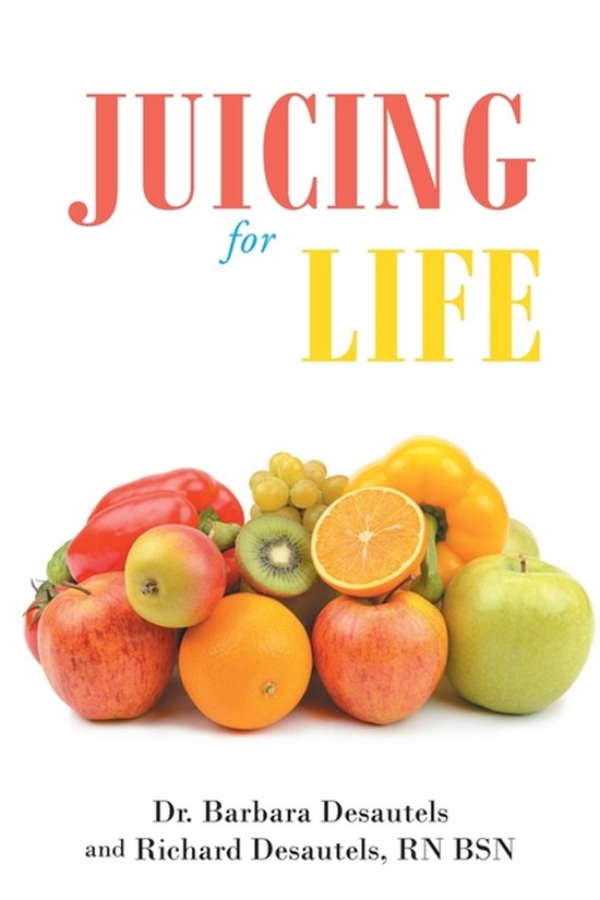 Boek 'JUICING for LIFE' met afbeelding van diverse verse vruchten en groenten.
