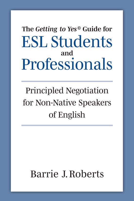 The "Getting to Yes" Guide for ESL Students and Professional ... - cover