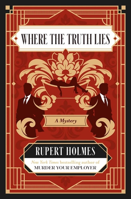 Boek kaft met de titel 'Where the Truth Lies'. Met decoratieve art deco patronen in rood en goud. Twee mannen in pak aan de zijkanten en een liggende vrouw in het midden.