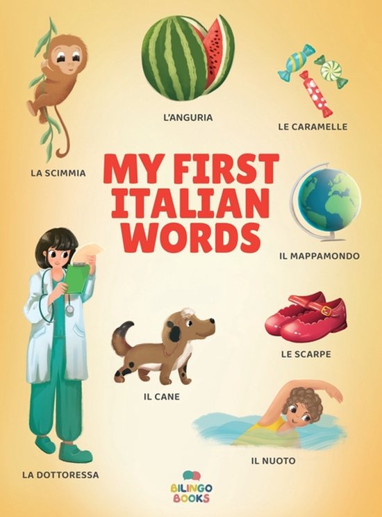 My First Italian Words: Italian-English Bilingual Picture Book for ...
