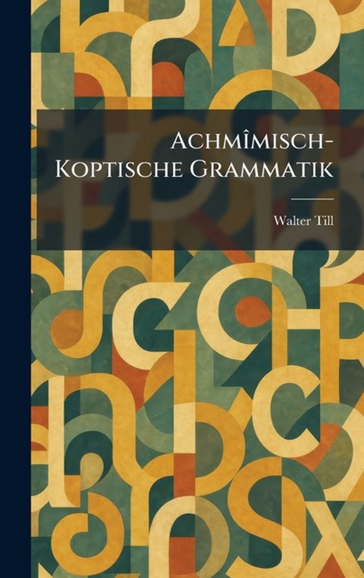 Achmï¿½(R)misch-Koptische Grammatik