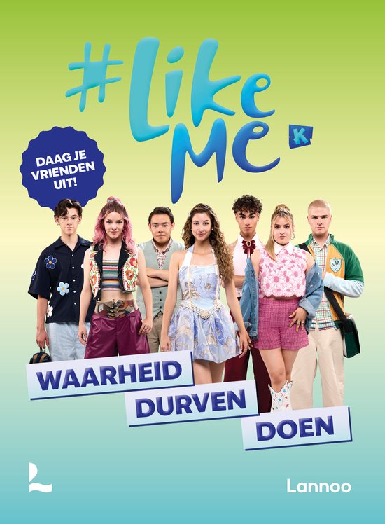 #LikeMe - #LikeMe - Waarheid, durven, doen