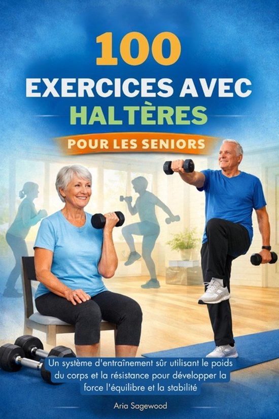 100 Exercices Avec Haltères Pour Les Seniors - cover