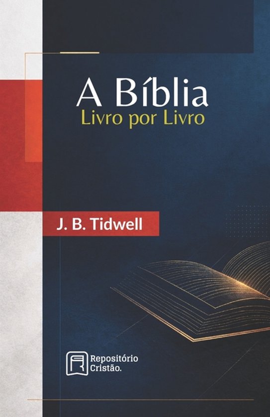 La Bible, livre par livre. Couverture bleu foncé avec des lignes dorées et un livre ouvert. Titre et nom de l'auteur en blanc et rouge.