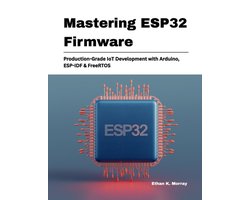 Mastering ESP32 Firmware