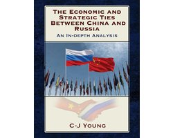 The Economic and Strategic Ties Between China and Russia