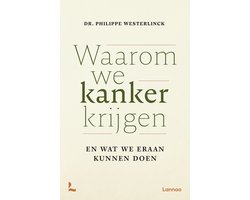 Waarom we kanker krijgen