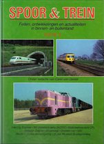 Spoor en trein - Editie 3: Feiten, ontwikkelingen en actualiteiten in binnen- en buitenland