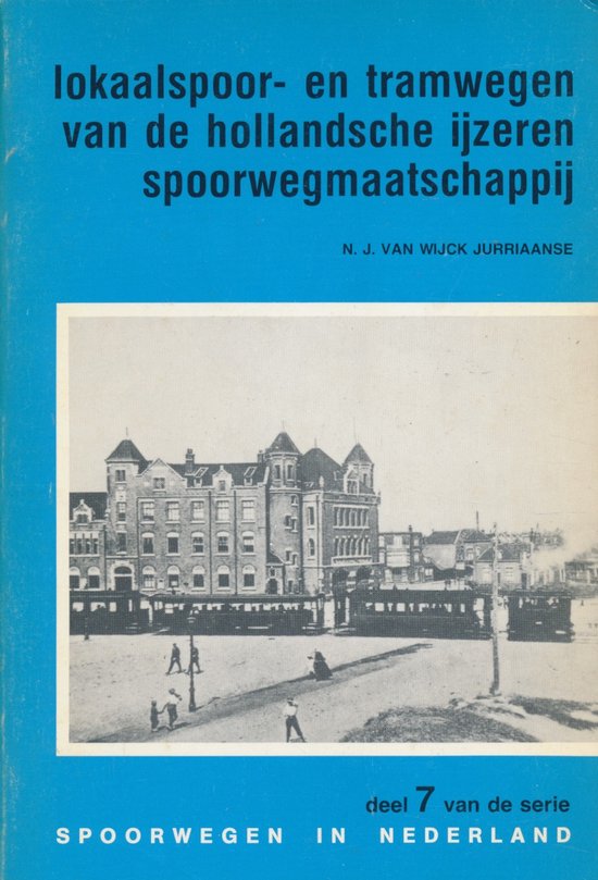Lokaalspoor- en tramwegen van de Hollandsche IJzeren spoorwe ... - cover