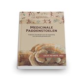 Oerzinnig Medicinale Paddenstoelen -Praktisch handboek voor de toepassing van oeroude geneeskracht