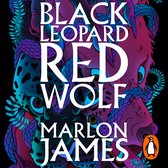 Boekomslag met de tekst 'BLACK LEOPARD RED WOLF MARLON JAMES' en illustraties van een panter en een wolf.