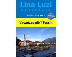 Vacanzas giò'l Tessin