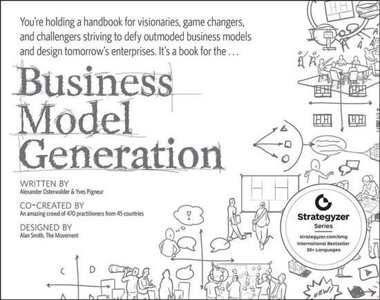 The Strategyzer Series 1 - Business Model Generation